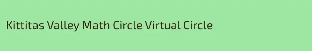 Kittitas Valley Math Circle Virtual Circle